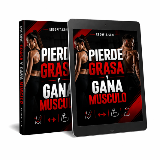 Pierde Grasa y Gana Musculo (Ebook)